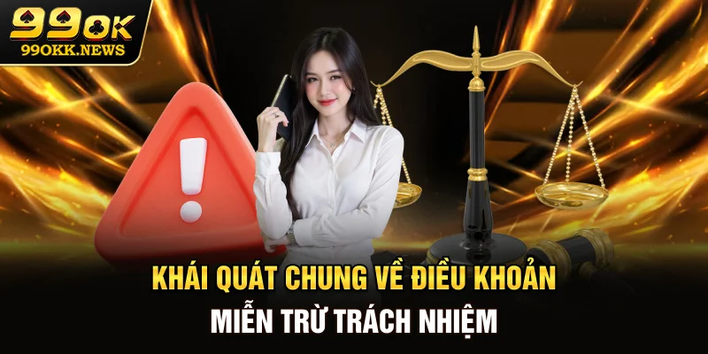 Khái quát chung về điều khoản miễn trừ trách nhiệm